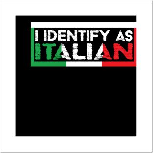 I Identify As Italian Posters and Art